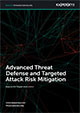 Advanced Threat Defense and Targeted Attack Risk Mitigation